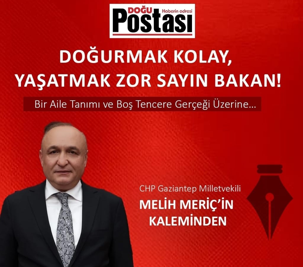 CHP Gaziantep Milletvekili Melih Meriç’in kaleminden…