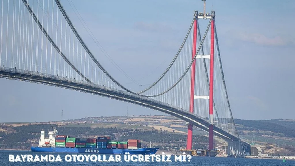 Kurban Bayramı 2025’te Köprü ve Otoyollar Ücretsiz mi? İşte Detaylar…