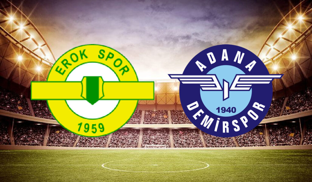 CANLI | Esenler Erokspor- Adana Demirspor maçını canlı izle (Maç Linki)