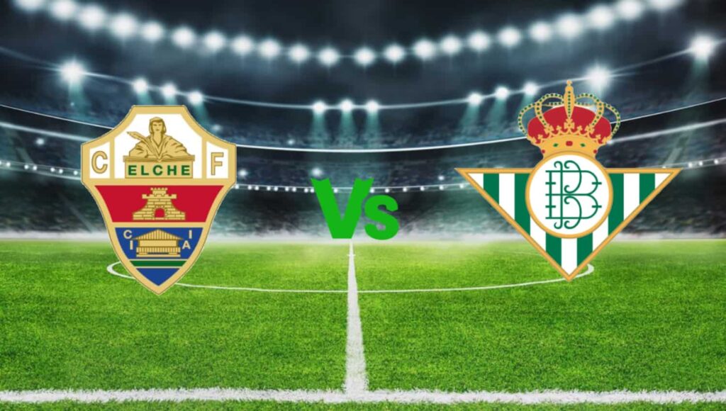 CANLI | Elche- Real Betis maçını canlı izle (Maç Linki)